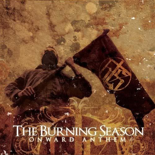 The Burning Season - Onward Anthem (2007)