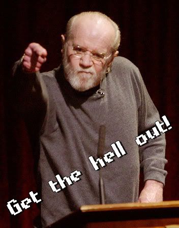 [Image: george_carlin_get_the_hell_out.jpg]