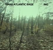 ING- TRANS ATLANTIC RAGE