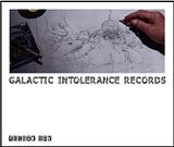 GALACTIC INTOLERANCE RECORDS VOL. 1 COMP.