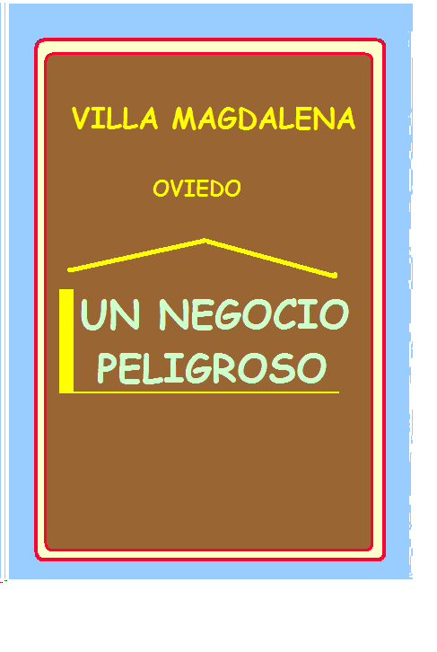 OVIEDO: El oscuro negocio de Villamagdalena