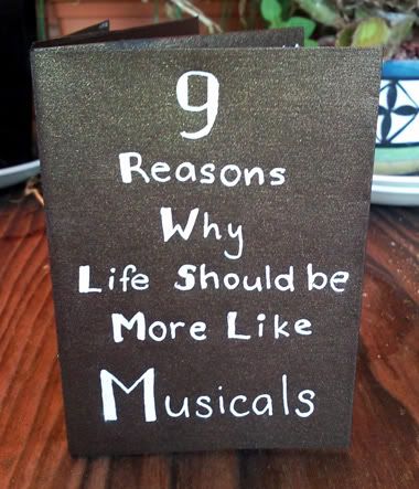 9 reasons why life should be more like musicals