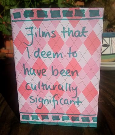 Films I deem to have been culturally significant