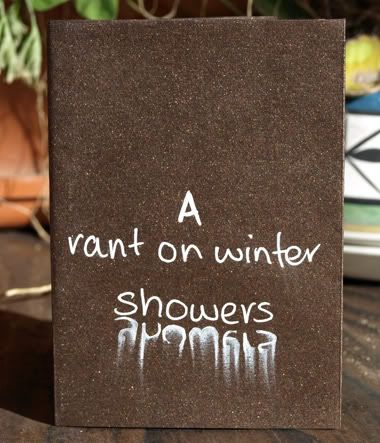 A rant on winter showers