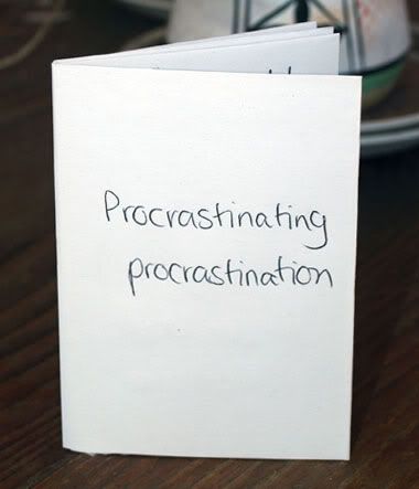 Procrastinating procrastination